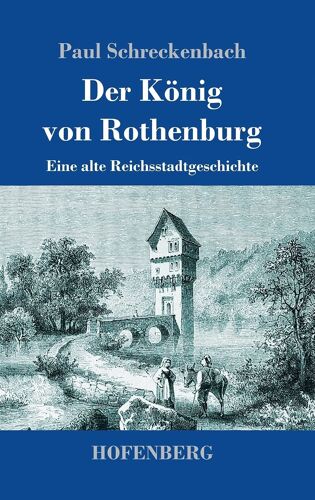 Der König Von Rothenburg