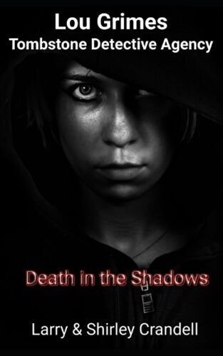 Lou Grimes, Tombstone Detective Agency: Death In The Shadows