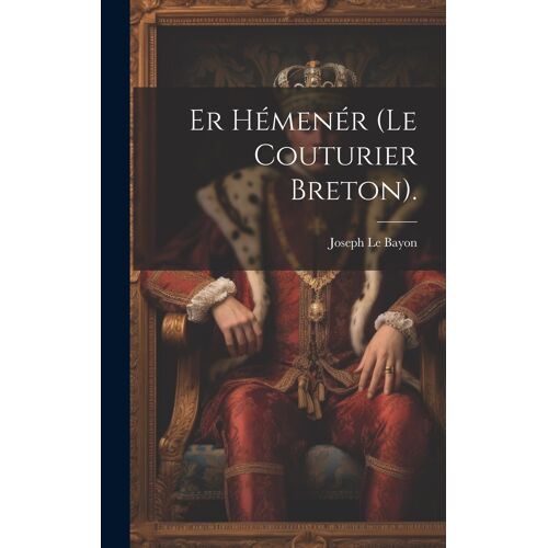 Er Hémenér (Le Couturier Breton).