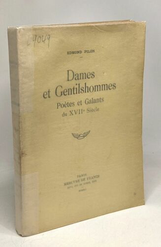 Dames Et Gentilshommes - Poètes Et Galants Du Xviie Siècle