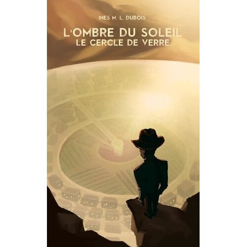 L'ombre Du Soleil - Le Cercle De Verre