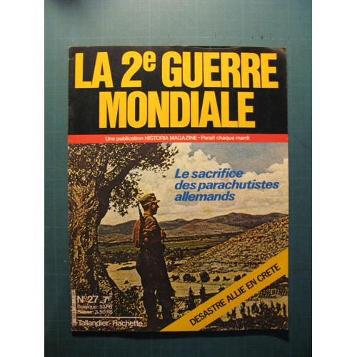 Historia Magazine N° 27 : 2ème Guerre Mondiale, Aventure En Cyrénaïque