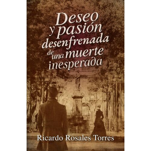 Deseo Y Pasión Desenfrenada De Una Muerte Inesperada