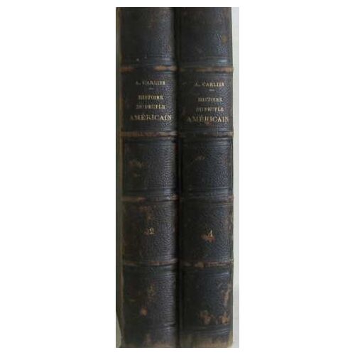 Histoire Du Peuple Américain (Tomes I Et Ii)