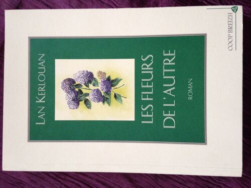 Les Fleurs De L'autre - Roman