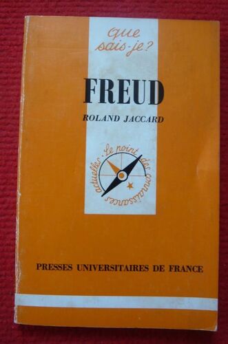 Freud Par Roland Jaccard Que Sais-Je ?