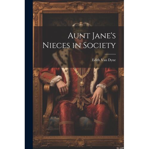 Aunt Jane's Nieces In Society