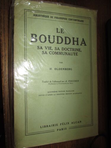 Le Bouddha Sa Vie, Sa Doctrine, Sa Communauté.