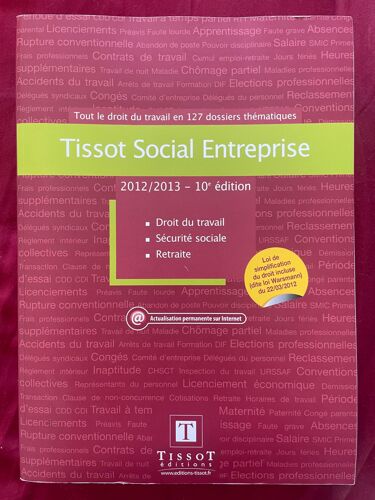 Tissot Social Entreprise, Droit Du Travail, Sécurité Sociale, Retraite, 2012 / 2013, 10e Édition