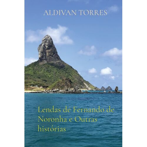 Lendas De Fernando De Noronha E Outras Histórias