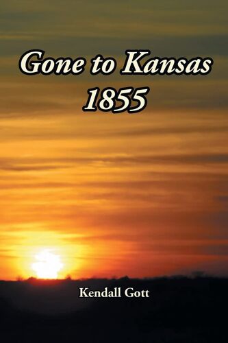 Gone To Kansas 1855