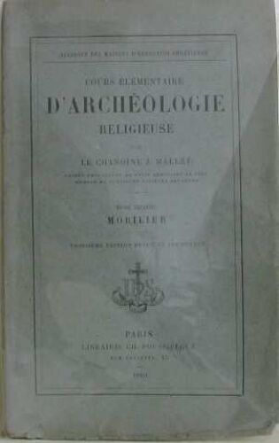 Cours Élémentaire D'archéologie Religieuse (Tome Second:Mobilier)