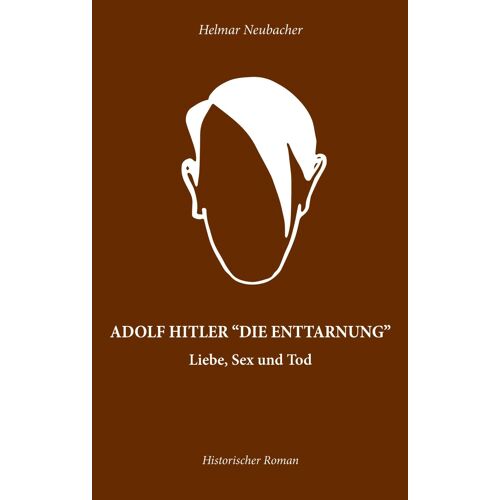 Adolf Hitler "Die Enttarnung