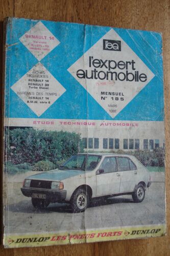 L¿Expert Automobile N° 185, Mars 1982, Renault 14 Versions Tl - Gtl - Ts (Modèles 1982), Fiches Techniques, Étude Technique Automobile