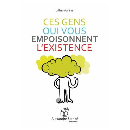 Ces Gens Qui Vous Empoisonnent L'existence - (1cd Audio Mp3)