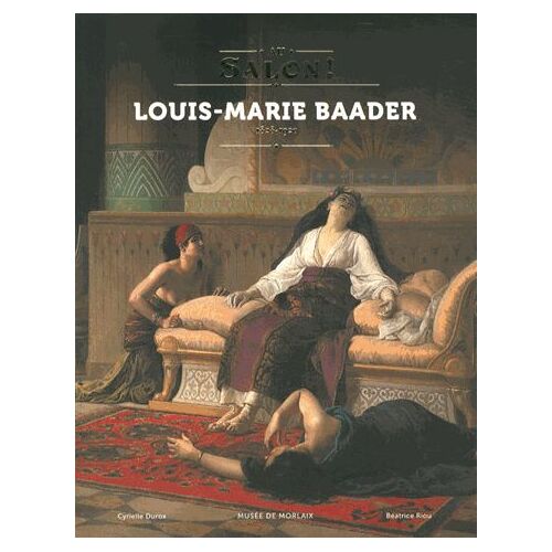 Au Salon ! Louis-Marie Baader (1828-1920)