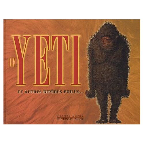 Le Yeti Et Autres Bipèdes Poilus