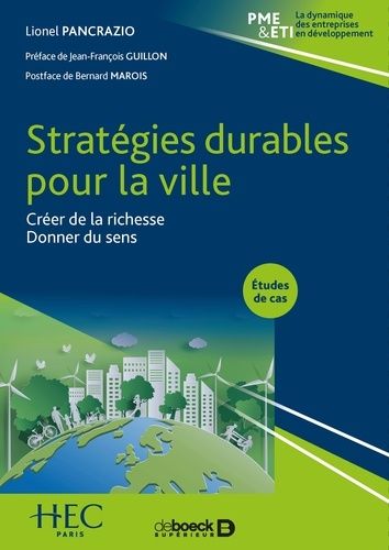 Stratégies Durables Pour La Ville - Créer De La Richesse - Donner Du Sens
