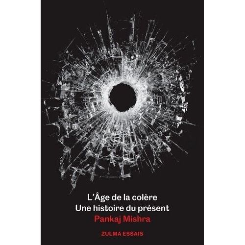 L'âge De La Colère - Une Histoire Du Présent