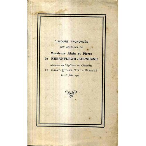 Discours Prononces Aux Obseques De Mrs Alain Et Pierre De Keranflec'h-Kezrnezne
