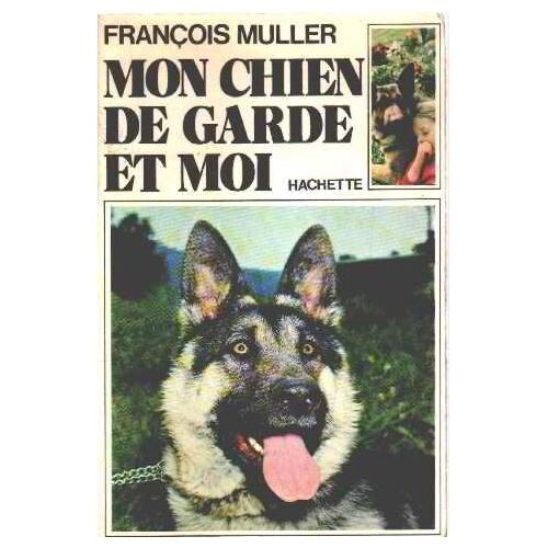 Mon Chien De Garde Et Moi