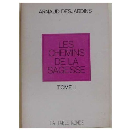 Les Chemins De La Sagesse Tome Ii