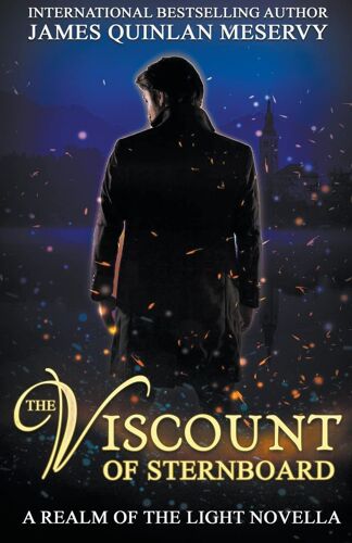 The Viscount Of Sternboard, A Realm Of The Light Novella