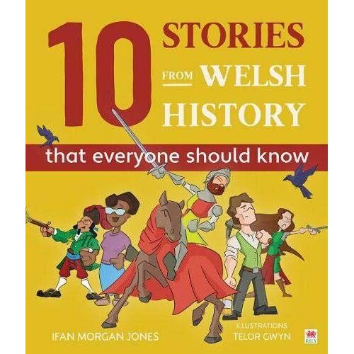 10 Stories From Welsh History (That Everyone Should Know)
