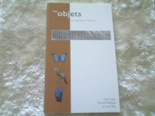 Des Objets Qui Racontent L'histoire Histoires Naturelles