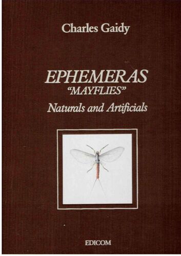 Ephemeras ¿Mayflies¿ Naturals And Artificials.