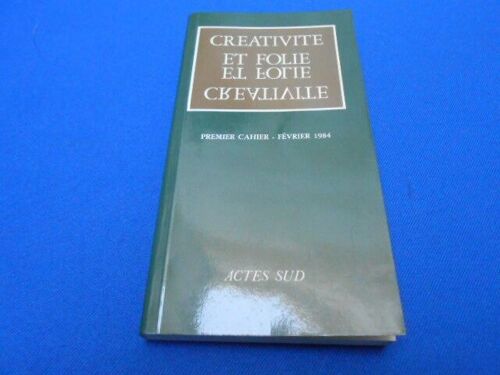 Creativite Et Folie Premier Cahier Fevrier 1984