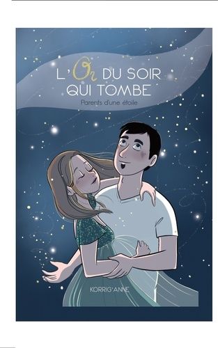 L'or Du Soir Qui Tombe - Parents D'une Étoile