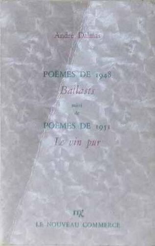 Poèmes De 1948 Ballasts Suivi De Poèmes De 1951 Le Vin Pur