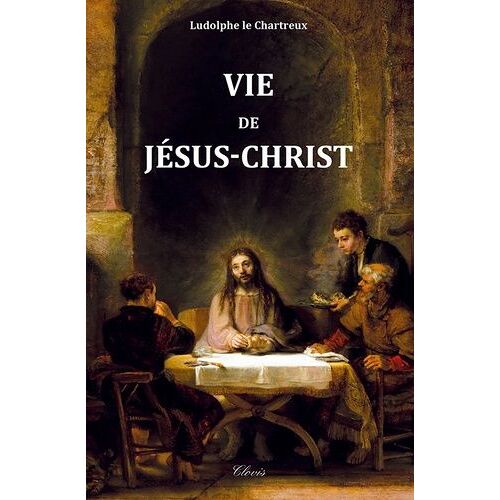 Vie De Jésus-Christ