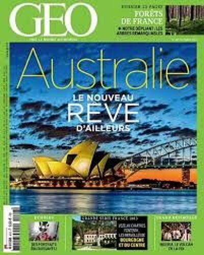 Géo 2013 (N°416) Australie, Le Nouveau Rêve D'ailleurs