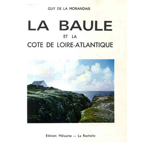 La Baule, La Cote De Loire-Atlantique