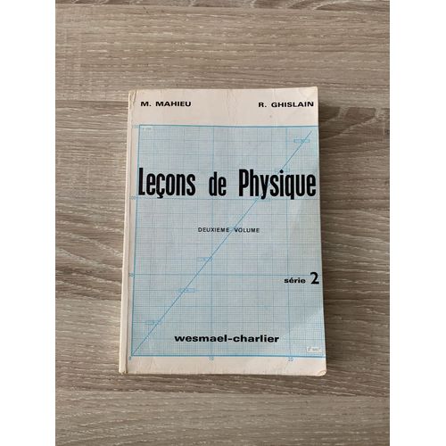 Lecons De Physique Deuxieme Volume