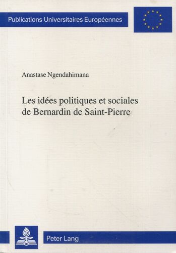 Anastase Ngendahimana - Les Idées Politiques Et Sociales De Bernardin De Saint-Pierre