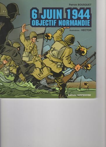 6 Juin 1944, Objectif Normandie