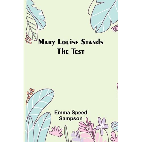 Mary Louise Stands The Test