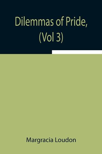 Dilemmas Of Pride, (Vol 3)
