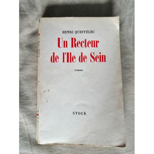 Henri Queffélec Un Recteur En L' Ille De Sein