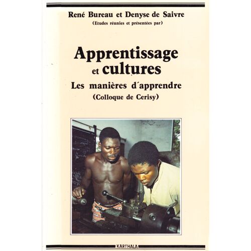 Apprentissage Et Cultures : Les Manières D'apprendre : Actes