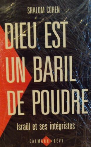 Dieu Est Un Baril De Poudre - Israël Et Ses Intégristes