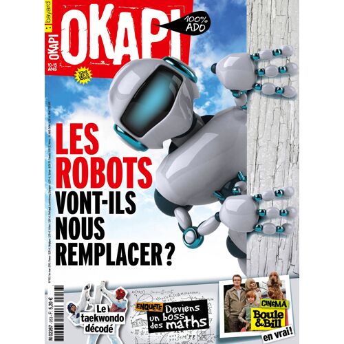 Okapi 953 - Les Robots Vont-Ils Nous Remplacer ?