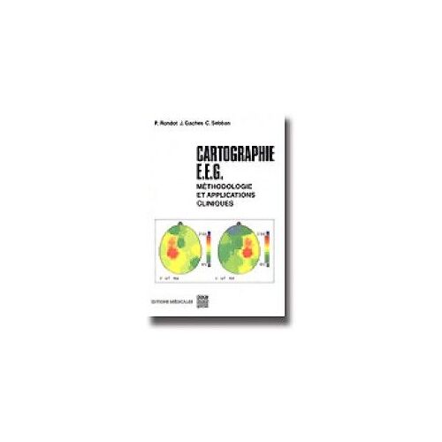 Cartographie Eeg - Méthodologie Et Applications Cliniques