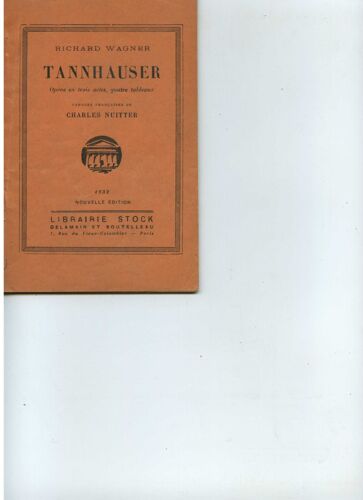 Tannhauser . Opéra En 3 Actes, 4 Tableaux. Paroles Françaises De Charles Nuitter.