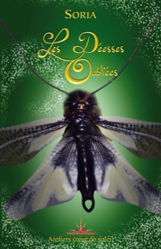 Les Déesses Oubliées -Tome 10 -  Soria - Ateliers Coeur De Soleil