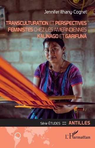 Transculturation Et Perspectives Féministes Chez Les Amérindiennes Kalinago Et Garifuna
