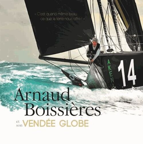 Arnaud Boissières Et Son Vendée Globe